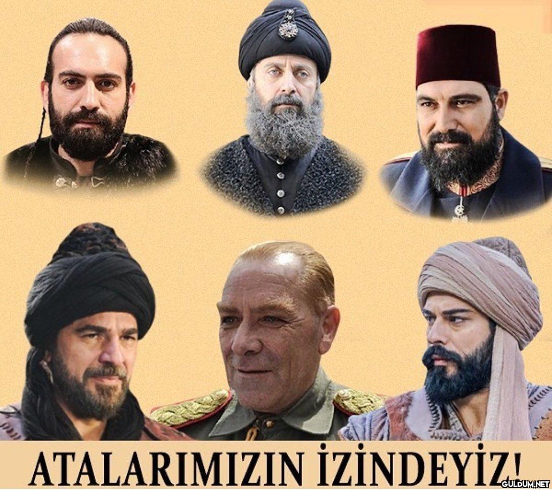 ATALARIMIZIN İZİNDEYİZ!   Kaynak