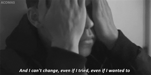 I can&rsquo;t change | via Tumblr on We Heart It. https://weheartit.com/entry/76877178/via/XandraRobin