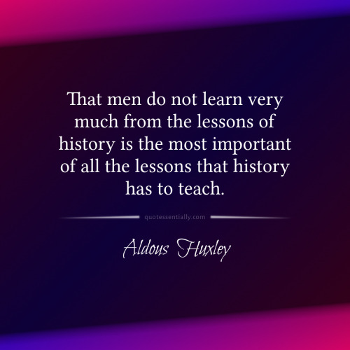 quotessentially:  From Aldous Huxley’s