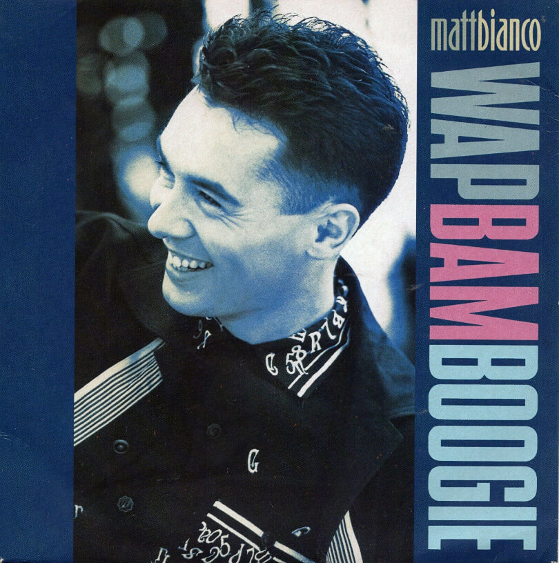 <p>“Wap Bam Boogie” vinyl sleeve - Matt Bianco (1988). The song was produced by Gloria Estefan’s husband Emilio.<br/></p>