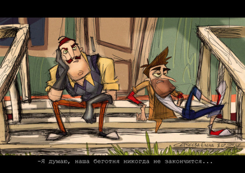 dik-len-vay: To begin with the “Hello Neighbor” -I think we never stop to run… We