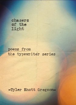 wordsnquotes:  Chasers of the Light: Poems