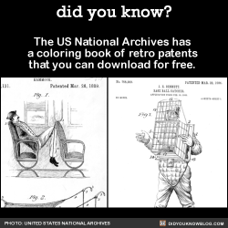 did-you-kno:  The US National Archives has a coloring book of retro patents that you can download for free. Get it hereSource