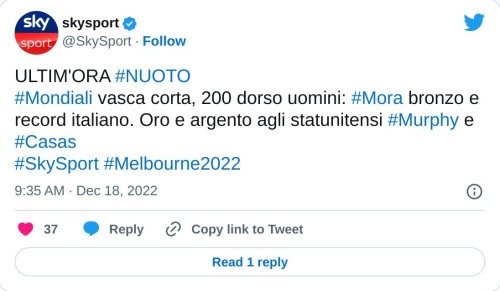 ULTIM'ORA #NUOTO #Mondiali vasca corta, 200 dorso uomini: #Mora bronzo e record italiano. Oro e argento agli statunitensi #Murphy e #Casas #SkySport #Melbourne2022  — skysport (@SkySport) December 18, 2022