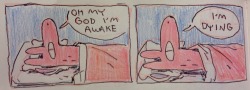 jomadraws:  waking up everyday is pretty wild