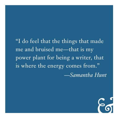 Samantha Hunt in the May/June 2022 issue of Poets & Writers Magazine.