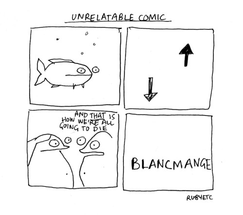 rubyetc:ahLiterally burst out laughing at lunch, startling coworkers, over blancmange. Blancmang