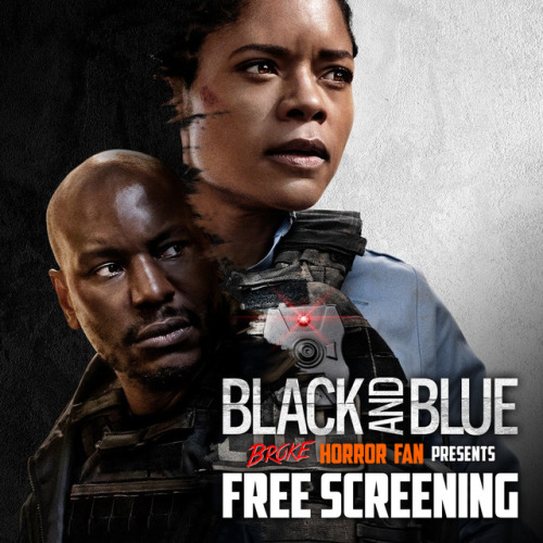 Black and Blue opens in theaters on October 25 via Screen Gems. I’m giving readers in the Boston area an opportunity to see the action thriller early - and for free!
Broke Horror Fan is sponsoring an advanced screening of Black and Blue at AMC Boston...