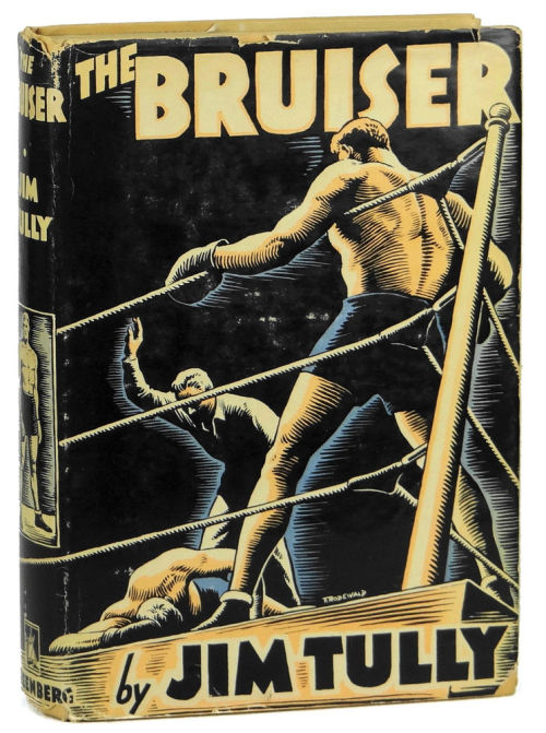 The Bruiser. Jim Tully. New York: Greenberg Publishers, 1936. First edition. Original dust