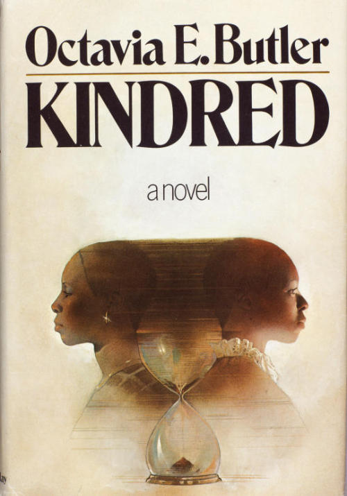 dustcoveredpages:Book of the Day: Kindred written by sci-fi/fantasy extraordinaire Octavia E. Butler