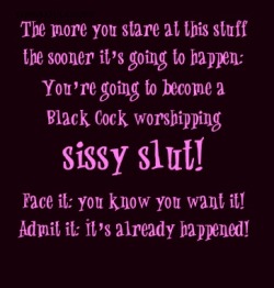 blood6338:  whitetrashslut:  Definitely has already happened for me!  yep…already too late for this sissy slut.  Yes, it has happened to me, it happens to all sissies&hellip;