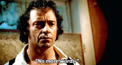 catchingfirewhiskey:Les MisérablesJean Valjean does not have time for your words ok