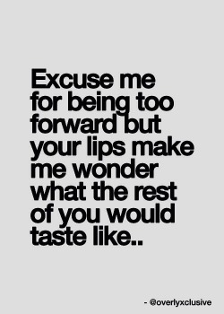 formadegusto:  Today? I taste like strawberries. Here’s a punnet. Off you go then. You’d know that if you chose the right lips.