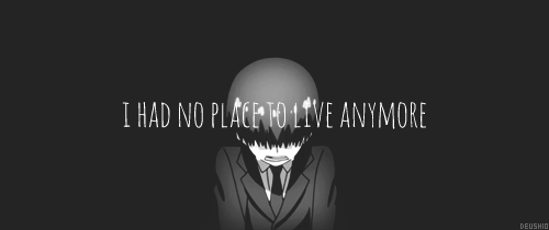 deushio:  I was all alone after that. I had no place to live anymore. 