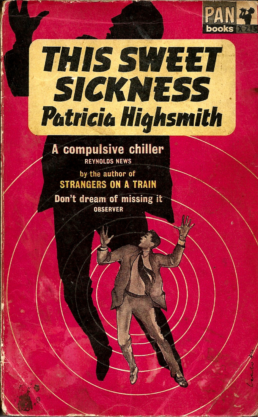 This Sweet Sickness, by Patricia Highsmith (Pan, 1960) From a charity shop in West