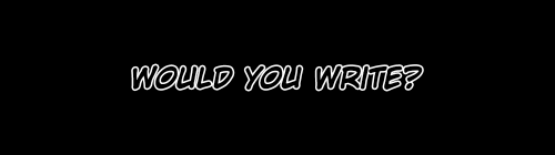 Never Ask A Writer