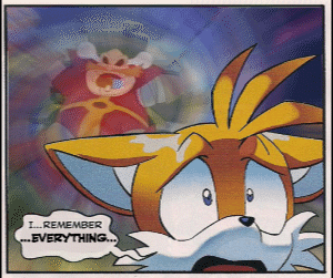 thestickyseat:  And that’s the story of how Tails remembered everything ever. 
