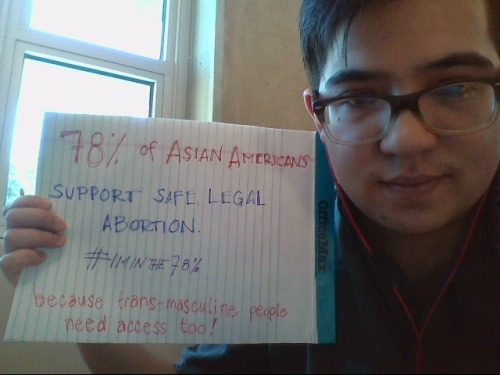 Did you know that 78% of Asian Americans support access to safe, legal abortions? (That’s high