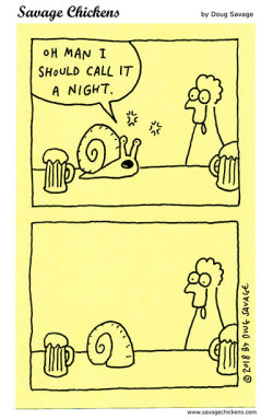 savagechickens:  Drunk Snail.And more drinking.
