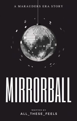 Hello! I’m posting to ask anyone who’s interested to take a look at my Sirius Black fic, Mirrorball! It’s been on Wattpad for a week and only gotten 1 view so far but trust me, I’ve got some cool plans for it. I’ll leave the link and description...