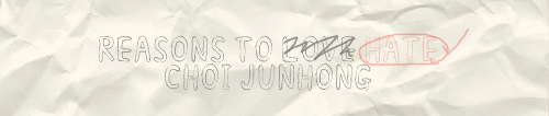 zelo:A deep body analysis of Choi Junhong done by me (super scientifical like 0.01%)