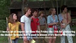 horror-movie-confessions:  “I have a lot of respect for films like Friday the 13th for pioneering the slasher formula that is used in almost every horror film today.”  Let&rsquo;s not forget the one that started it all Texas Chainsaw Massacre and