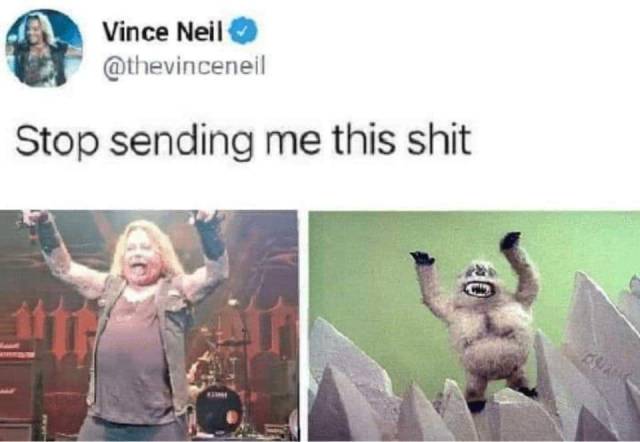 Motley Crue singer Vince Neil abominable snowman Christmas cartoon meme stop sending me this shit parody Twitter Tweet haha funny heavy hair metal memes