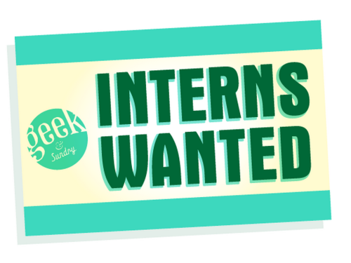 geekandsundry:  Live around Burbank and able to get college credit for internships? We’re hiring PAID interns. Please reblog and spread the word! http://geekandsundry.com/view/were-hiring-interns-for-spring-2015