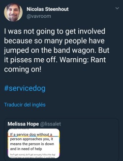 mariagvogel: So I’ve seen the post he’s talking about around tumblr and twitter, but haven’t seen this on tumblr. I think it’s worth sharing.  (Also remember: do *not* pet service dogs!) 
