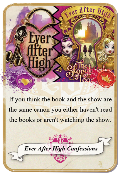 kaylin-de-nile:  everafterhighconfessions:  If you think the book and the show are the same canon you either haven’t read the books or aren’t watching the show. Too many things are different, if they’re the same canon where’s every single thing