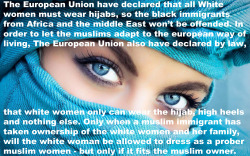 destroy-christian-whores:  b2270:  kneelsissy:  We welcome all the muslim immigrants from Africa and the Middle East.  I’m a white woman from the UK and i welcome all   A beautiful vision of the future