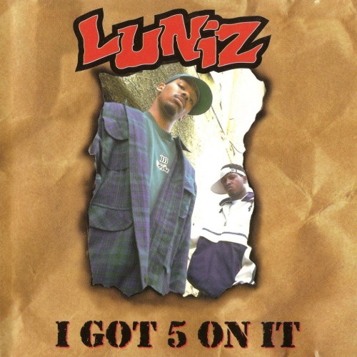 BACK IN THE DAY |5/31/95| The Luniz released the single, I Got 5 On It, off their album, Operation Stackola. 