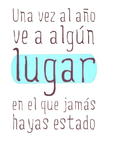 unenuit-eternelle:no-pares-hasta-alcanzarlo:  solosomospersonas:  Consejo de sábado.   Listo! (Y no voy a olvidarlo rapido)  mas de una vez al año, pa que podai alejarte más que un día de todo el escandalo