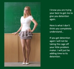 I Know You Are Trying Your Best To Get Me To Give You Detention Again.here Is What