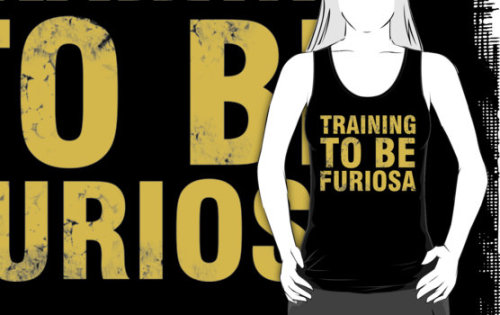 Training to be Furiosa Shirt on Redbubble