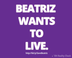 fuckyeahfeminists:  wagatwe:  rhrealitycheck:  fuckyeahfeminists:  rhrealitycheck:  Did you know? A 1998 law in El Salvador prohibits all abortions. Without exception.  Beatriz wants to live. She’s 22 years old and the mother of an infant, but the 18