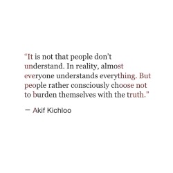 akifkichloo:  “TRUTH” || Written by Akif Kichloo 