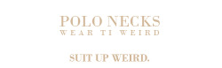 suitupweird:  Inspiration | Polo Necks |