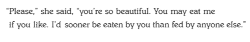 “To die by your side is such a heavenly way to die…”Ovid, Metamorphoses  |  C.S. Lewis, The C