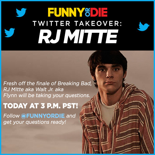 RJ Mitte Funny Or Die Twitter Takeover
RJ Mitte is taking over our Twitter account today at 3 p.m. PST to answer all your Breaking Bad questions!
Follow @funnyordie and have an A-1 day!