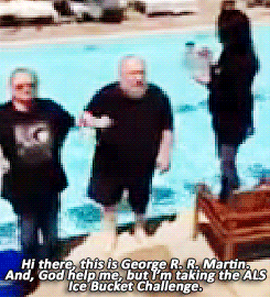 goldenfools:    George R. R. Martin doing the ALS Ice Bucket Challenge [x]   