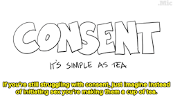 Micdotcom:  Consent, It Really Is Simple As Tea. (X) 