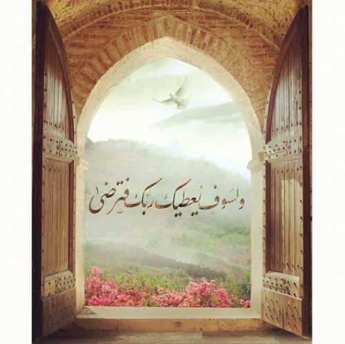 In Time (Quran 93:5 Nasta`liq Calligraphy on Doorway & Nature Photo)“ ولسوف يعطيك ربك فترضى
”
“And, indeed, in time will thy Sustainer grant thee [what thy heart desires], and thou shalt be well-pleased.”
www.IslamicArtDB.com » Islamic Calligraphy...