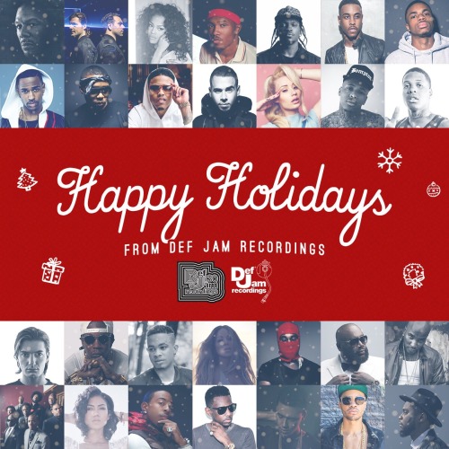 defjamblr:  From the entire Def Jam Recordings Family to yours, wishing you all a Safe and Happy Hol