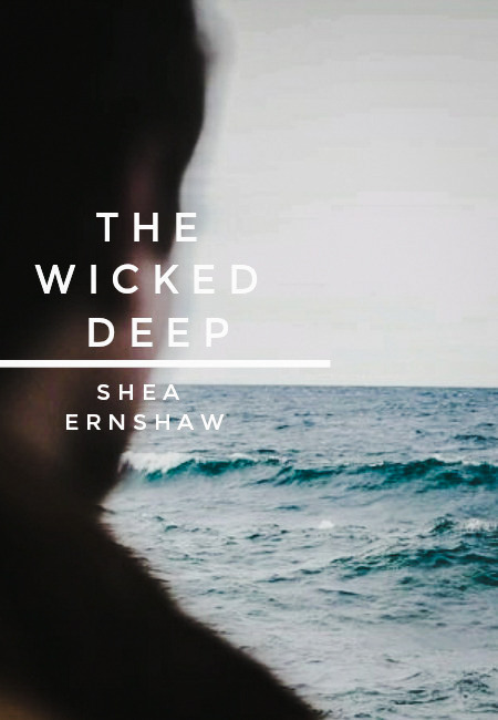 victorevlae: 2018 Reads: The Wicked Deep by Shea Ernshaw  This town was built on revenge, And it&rsq