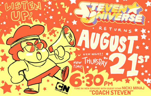 stevencrewniverse:  GET PUMPED! STEVEN UNIVERSE RETURNS THURDAY AUGUST 21st!  THE WAIT IS ALMOST OVER!!!