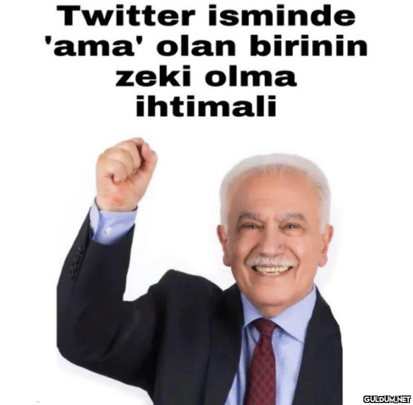 Twitter isminde 'ama' olan...