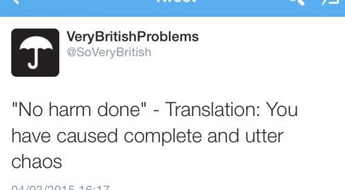 cantpronounce:HAVE SOME ‘VERY BRITISH PROBLEMS’ TWEETS!my favourite thing is after i returned from six months in england everyone was so confused at me profusely apologizing for everything all the time, including before, during, and after asking for