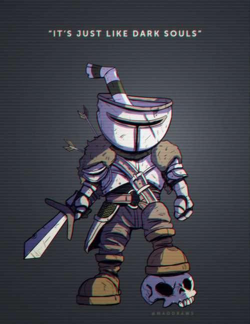 This is a bit of a goof I drew at the office today! It’s the famous “It’s just like Dark Souls” meme