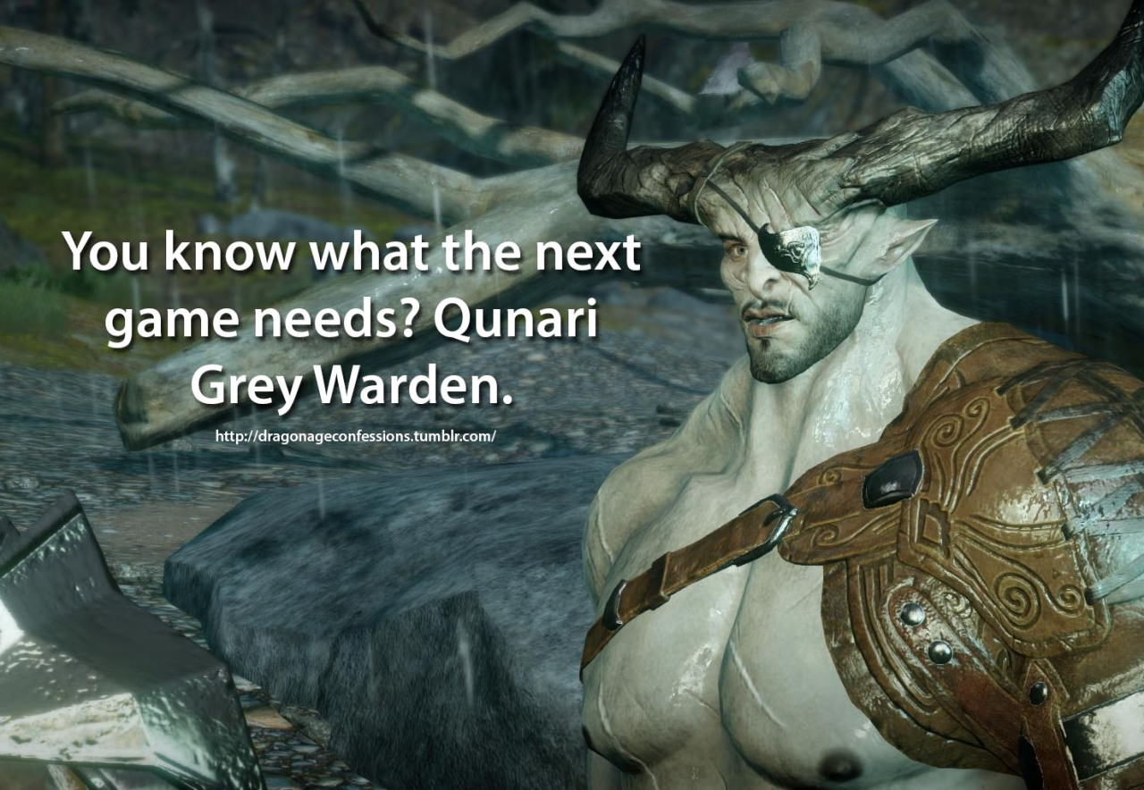 dragonageconfessions:  Confession:   You know what the next game needs? Qunari Grey